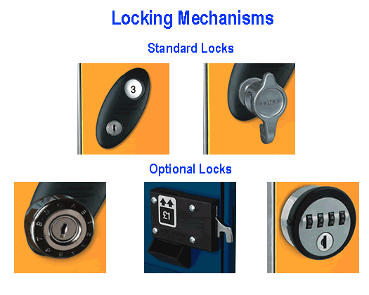 Standard Locking Mechanisms - Cam lock, Hasp & Staple lock - Optional Locking Mechanisms - Standard Combination Lock, Coin Operated Lock, Re-programmable combination lock